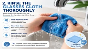 how to clean glasses cloth by rinsing thoroughly under clean running water 