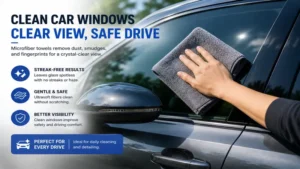 microfiber towels for cleaning car windows to achieve a crystal-clear streak-free shine