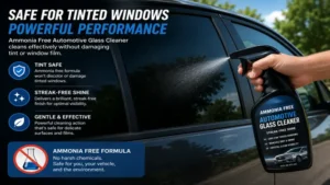 Ammonia free automotive glass cleaner safely used on tinted car windows without causing damage