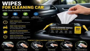 Portable wipes for cleaning car anytime for fast touch-ups and daily maintenance