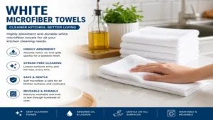 white microfiber towels providing absorbent and reusable cleaning for kitchen surfaces